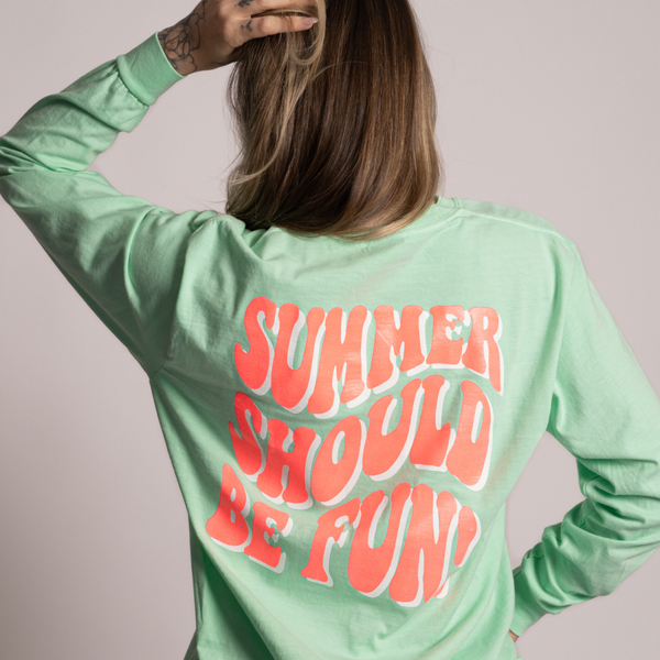Summer Should Be Fun Long Sleeve - Island Reef