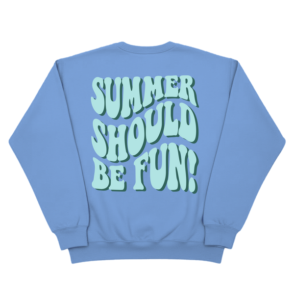 Summer Should Be Fun Crew - Sky Blue