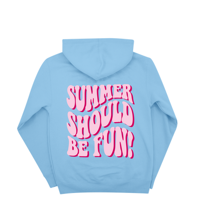 A light blue hoodie shown from the back, featuring the phrase 'SUMMER SHOULD BE FUN!' printed in a bold pink retro bubble font with a dark pink outline.